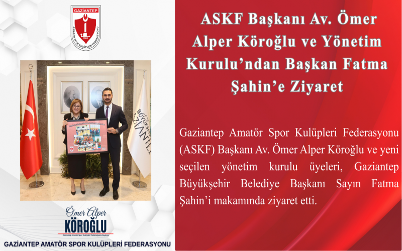 ASKF Başkanı Av. Ömer Alper Köroğlu ve Yönetim Kurulu’ndan Başkan Fatma Şahin’e Ziyaret
